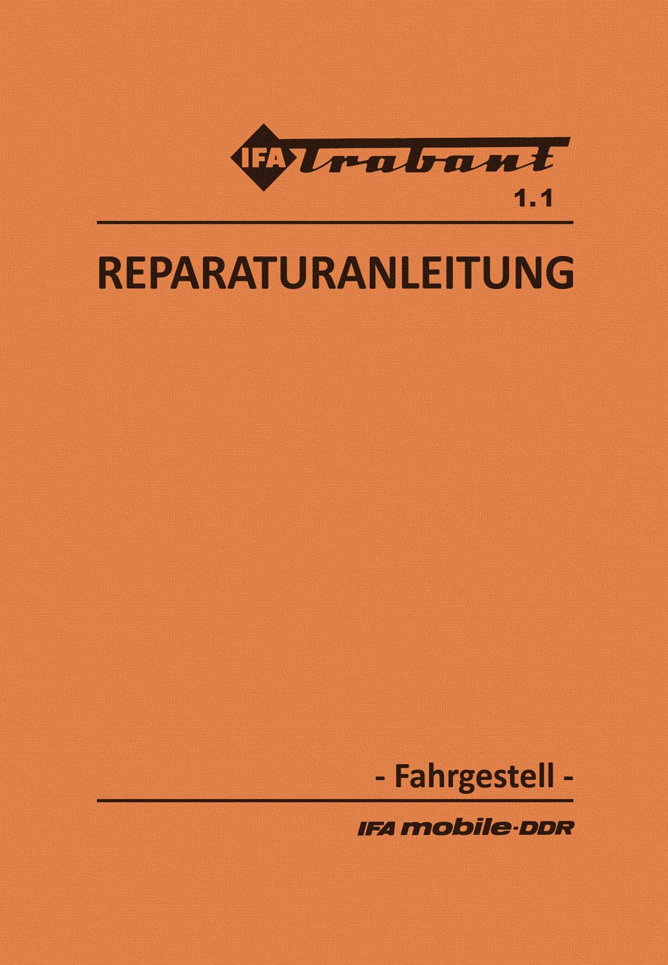 Reparaturanleitung für den Trabant 1.1 - Fahrgestell