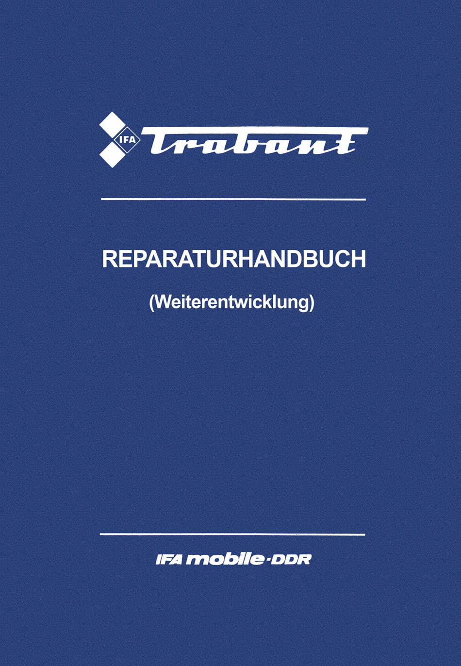 Reparaturhandbuch Weiterentwicklung Trabant 601